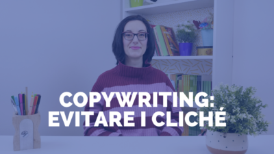 copywriting: evitare i cliché, un corso on demand